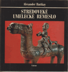 Stredoveké umelecké remeslo Středověk