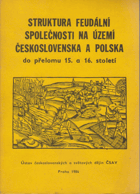 Struktura feudální společnosti na území Československa a Polska do přelomu 15. a 16. století