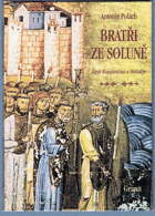 Bratři ze Soluně - život Konstantina a Metoděje - historický román