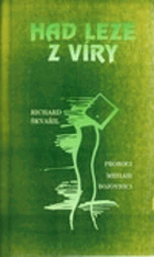 Had leze z víry - proroci, mesiáši, bojovníci