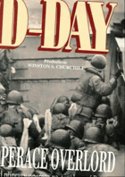 D-Day. Operace Overlord. Od přípravy operace po osvobození Paříže