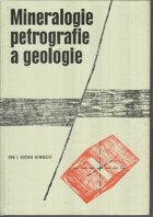 Mineralogie, petrografie a geologie pro 1. ročník gymnázií