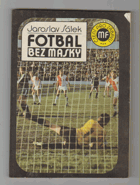 Fotbal bez masky