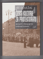 Česká kultura za protektorátu - školství, písemnictví, kinematografie