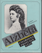 Alžběta - císařovna proti své vůli