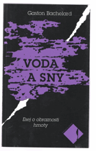 Voda a sny DECENTNĚ ZATRHÁVÁNO FIXOU Esej o obraznosti hmoty