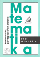 Matematika pro gymnázia, Kombinatorika, pravděpodobnost a statistika