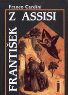 František z Assisi ZATRHÁVÁNO FIXOU