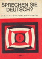 Sprechen Sie Deutsch? - Příručka k televiznímu kursu němčiny. 1. část