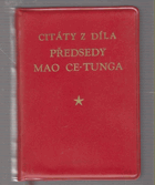 Citáty z dila předsedy Mao Ce-tunga