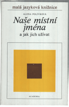 Naše místní jména (a jak jich užívat)