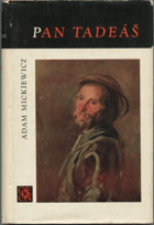 Pan Tadeáš čili Poslední nájezd na Litvě - Šlechtický příběh z r. 1811 a 1812 ve 12 ...