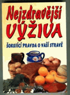 Nejzdravější výživa Šokující pravda o vaší stravě