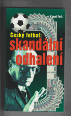 Český fotbal - skandální odhalení
