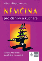 Němčina pro číšníky a kuchaře Němčina pro obory společného stravování