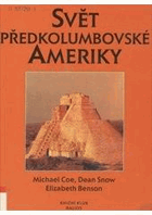 Svět předkolumbovské Ameriky - kulturní atlas