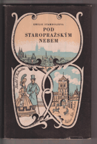 Pod staropražským nebem - Čtení o životě ve staré Praze