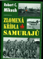 Zlomená křídla samurajů - zkáza japonských leteckých sil