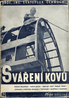 Sváření kovů. Sváření thermitové, vodním plynem, odporové, čelní, bodové, švové, ...