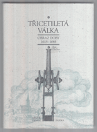 Třicetiletá válka - obraz doby 1618 -1648