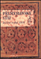 Přemyslovský stát kolem roku 1000 - na paměť knížete Boleslava II. (+ 7. února 999)