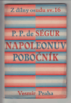 Napoleonův pobočník - paměti generála hraběte de Ségur