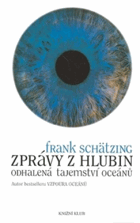 Zprávy z hlubin - odhalená tajemství oceánů