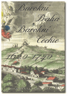 Barokní Praha – barokní Čechie 1620–1740 - sborník příspěvků z vědecké konference o ...