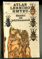 Škůdci na jehličnanech - atlas lesního hmyzu