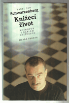 Knížecí život Rozhovor s Karlem Hvížďalou-Hvížďala, Karel