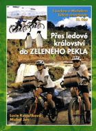 S Luckou a Michalem kolem zeměkoule. III. část, Přes ledové království do zeleného pekla
