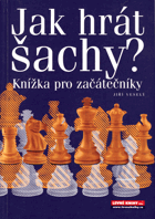 Jak hrát šachy? - knížka pro začátečníky