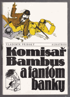 Komisař Bambus a fantóm banky - pro čtenáře od 11 let