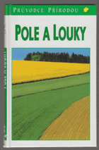 Pole a louky - ekologie středoevropské kulturní krajiny