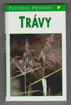 Trávy - lipnicovité, šáchorovité, sítinovité a rostliny podobné travám Evropy