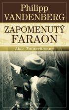 Zapomenutý faraon - akce Tutanchamon