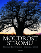 Moudrost stromů - historie, lidová tradice, symbolika, léčení