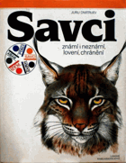 Savci známí i neznámí, lovení, chránění BEZ OBÁLKY!