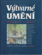 Výtvarné umění - výkladový slovník (malířství, sochařství, grafika)
