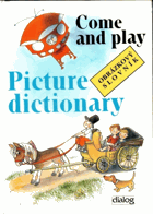 Come and play - picture dictionary - obrázkový slovník