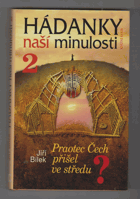 Hádanky naší minulosti 2. Praotec Čech přišel ve středu?