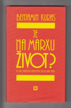 Je na Marxu život? - postkomunistická střední Evropa bez ubrousku