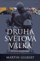 Druhá světová válka - úplná historie