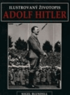 Adolf Hitler - ilustrovaný životopis