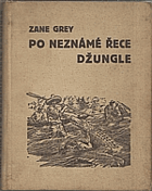 Po neznámé řece džungle