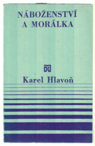 Náboženství a morálka - příspěvek ke kritice křesťanské morálky