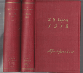 2SVAZKY Říjen 1918 I - II. Předpoklady a vývoj našeho odboje domácího v českosl. revoluci ...