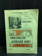 Krkonoše a Jizerské Hory. Kafkův ilustrovaný průvodce po království českém