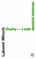 Úvahy o české ekonomické transformaci