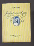 Jan Jeník rytíř z Bratřic - Ku stému výročí jeho úmrtí dne 26. srpna 1945